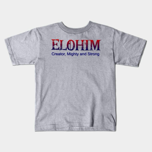 Elohim,Hebrew word for God Kids T-Shirt by AlondraHanley